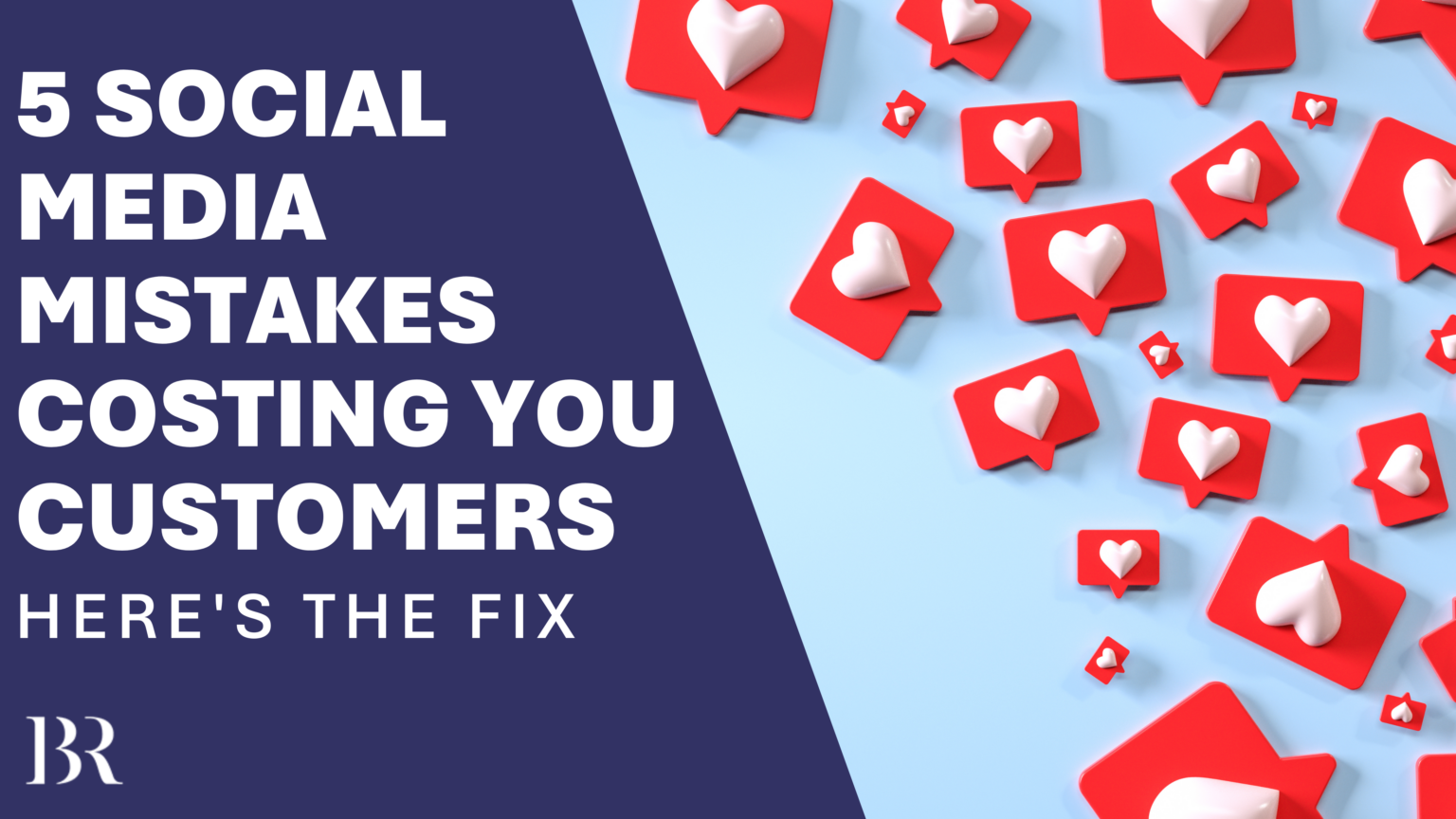 5 Social Media Mistakes Costing You Customers: Here’s the Fix - The ...